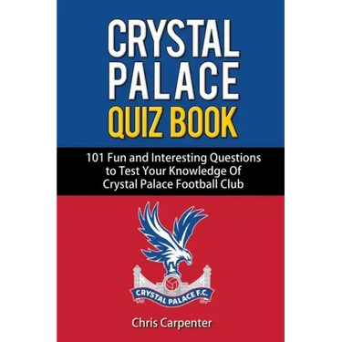 Crystal Palace Quiz Book