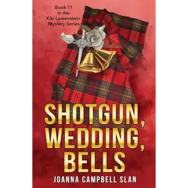 Shotgun, Wedding, Bells: Book #11 in the Kiki Lowenstein Mystery Series