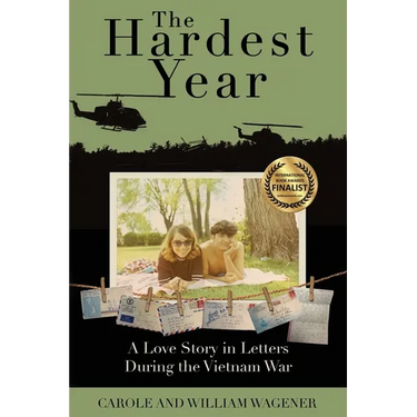 The Hardest Year: A Love Story in Letters During the Vietnam War