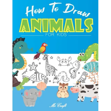 How to Draw Animals for Kids: Easy and Simple Step By Step Drawing Book for Beginners to Learn how to Draw Cute animals.