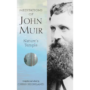 Meditations of John Muir: Nature's Temple