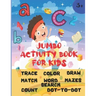 Jumbo Activity Book For Kids: Ages 3 and up (Pre-K/1st Grade) Fun learning Activity Workbook with over 200 activities (8.5" x 11") Trace, color, mat