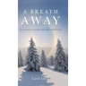 A Breath Away: one woman's journey through widowhood