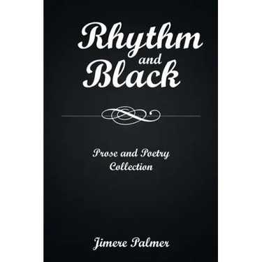 Rhythm & Black: Prose and Poetry Collection