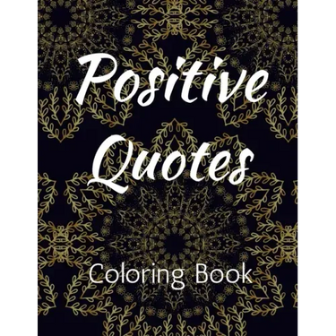 Positive Quotes: Affirmation Coloring Book for Adults Coloring Books for Adult Relaxation