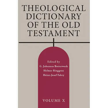 Theological Dictionary of the Old Testament, Volume X