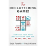 The Decluttering Game!: Downsize Your Home While Upsizing Your Fun.