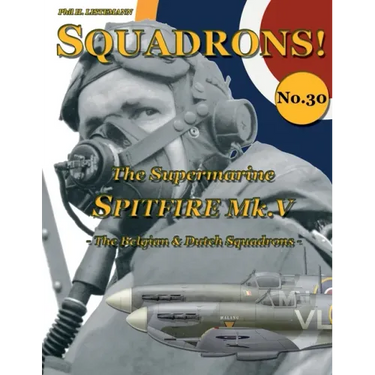 The Supermarine Spitfire Mk. V: The Belgian & Dutch Squadrons