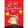 The Best Christmas Pageant Ever: A Christmas Holiday Book for Kids
