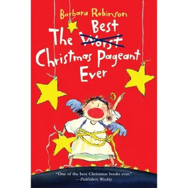 The Best Christmas Pageant Ever: A Christmas Holiday Book for Kids