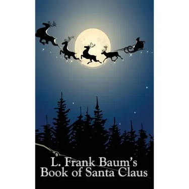 L. Frank Baum's Book of Santa Claus
