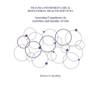 Trauma-Informed Care and Behavioral Health Services: Assessing Compliance in Activities and Quality of Life