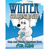 Winter Coloring Pages (Cold and Frozen Coloring Book for Kids)