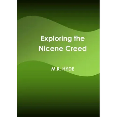 Exploring the Nicene Creed