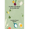 A little cook book for a little girl