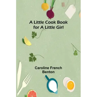A little cook book for a little girl