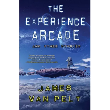 The Experience Arcade and Other Stories