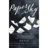 Paper Sky: What Happened After Anne Frank's Diary Ended