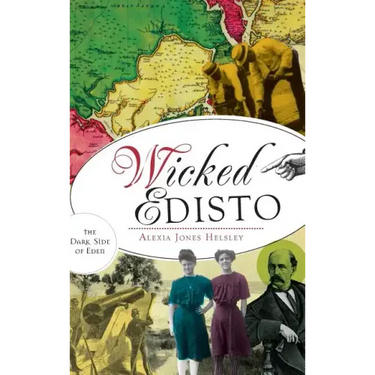 Wicked Edisto: The Dark Side of Eden