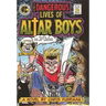The Dangerous Lives of Altar Boys
