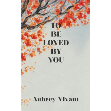 To Be Loved by You