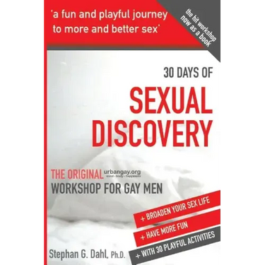 30 Days Sexual Discovery: The Original Urbangay.Org Workshop for Gay Men