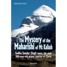 The Mystery of the Maharishi of MT Kailash: Sadhu Sundar Singh Meets the Over 300-Year-Old Prayer Warrior of Christ