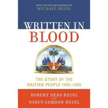 Written in Blood: The Story of the Haitian People 1492-1995