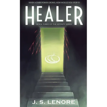 Healer: Book Three of the Affinity Series