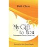 My Gift to You: Encouragement During a Cancer Crisis