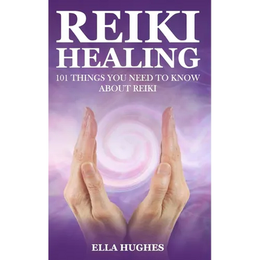 Reiki Healing for Beginners: 101 Things You Need to Know About Reiki to Help You Discover the Power of Healing and the Peace That Exists in the Pal