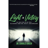 Light of Victory: The True Story of My Total Deliverance from Fear, Anxiety, and Depression