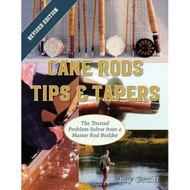 Cane Rods: Tips & Tapers