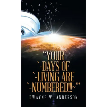 "Your `-Days of `-Living Are `-Numbered!!! '"