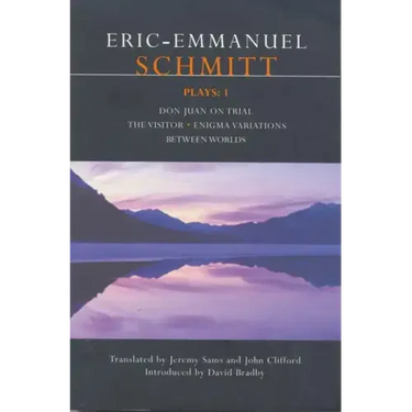 Schmitt Plays: 1: Don Juan on Trial; The Visitor; Enigma Variations; Between Worlds