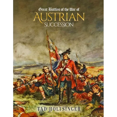 Great Battles of The War of The Austrian Succession