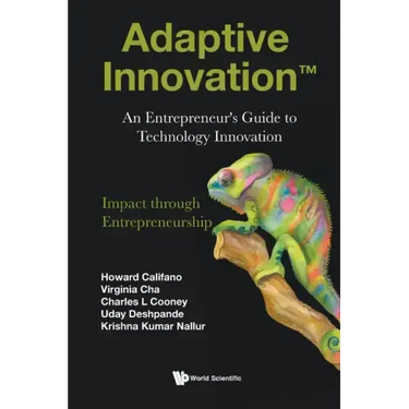 Adaptive Innovation: An Entrepreneur's Guide to Technology Innovation