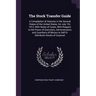 The Stock Transfer Guide: A Compilation of Statutes in the Several States of the United States, On July 1St, 1912, With Notes of Cases, With Res