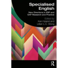 Specialised English: New Directions in ESP and Eap Research and Practice