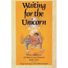 Waiting for the Unicorn, English Edition: Poems and Lyrics of China's Last Dynasty, 16441911