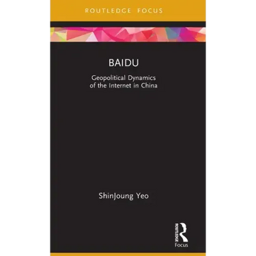 Baidu: Geopolitical Dynamics of the Internet in China
