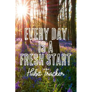Every Day is a Fresh Start Habit Tracker: Monthly Color-In Charts to Track Your New Habits