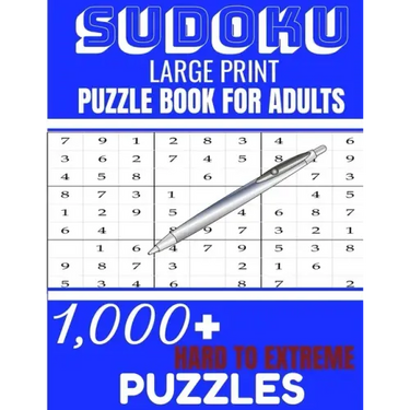 Sudoku: Large print puzzle Book for adults. 1000 Sudoku hard to extreme puzzles: 1000 sudoku hard to extreme puzzles Book for