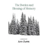 The Burden and Blessing of Memory