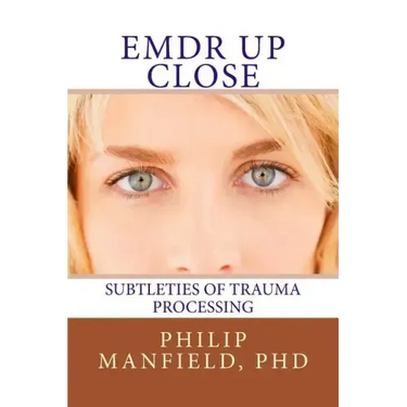 Emdr Up Close: Subtleties of Trauma Processing