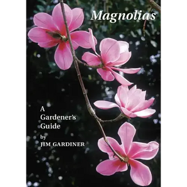 Magnolias: A Gardener's Guide