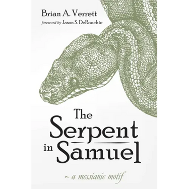 The Serpent in Samuel: A Messianic Motif