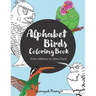 Alphabet Birds Coloring Book: 26 beautiful birds to color, from Albatross to Zebra Finch