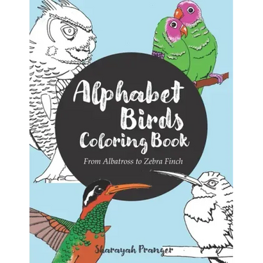 Alphabet Birds Coloring Book: 26 beautiful birds to color, from Albatross to Zebra Finch