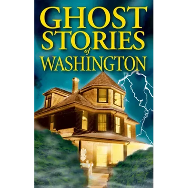 Ghost Stories of Washington